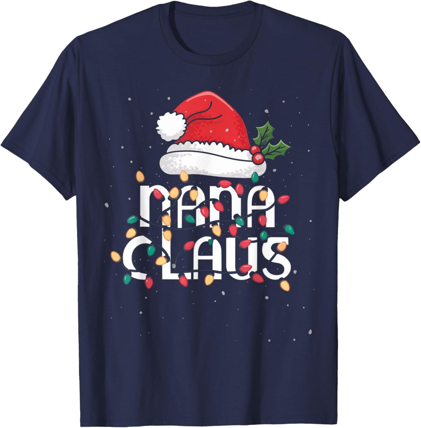 Nana Claus Christmas Lights Pajama Family Matching Gifts T-Shirt - T-Shirt | Navy