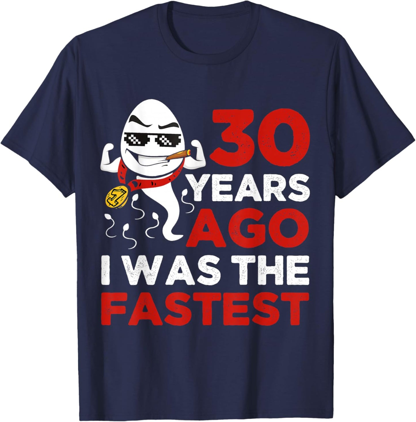 Funny 30th Birthday 30 Years Ago I Was The Fastest Him T-Shirt - T-Shirt | Navy