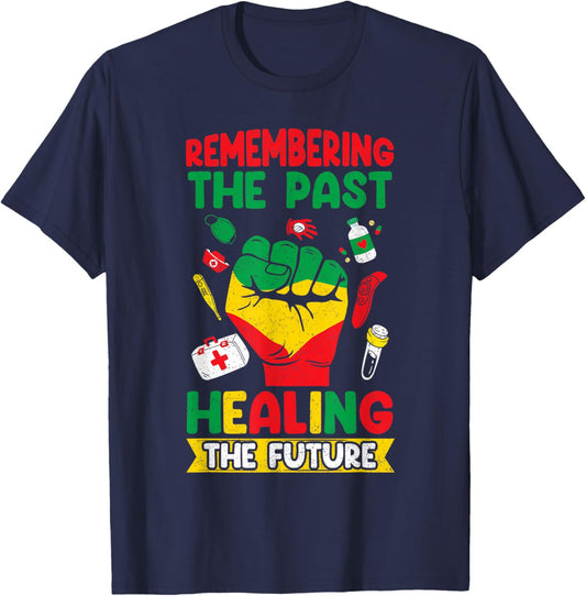 Remembering the past, healing the future Juneteenth Nurse T-Shirt - T-Shirt | Navy