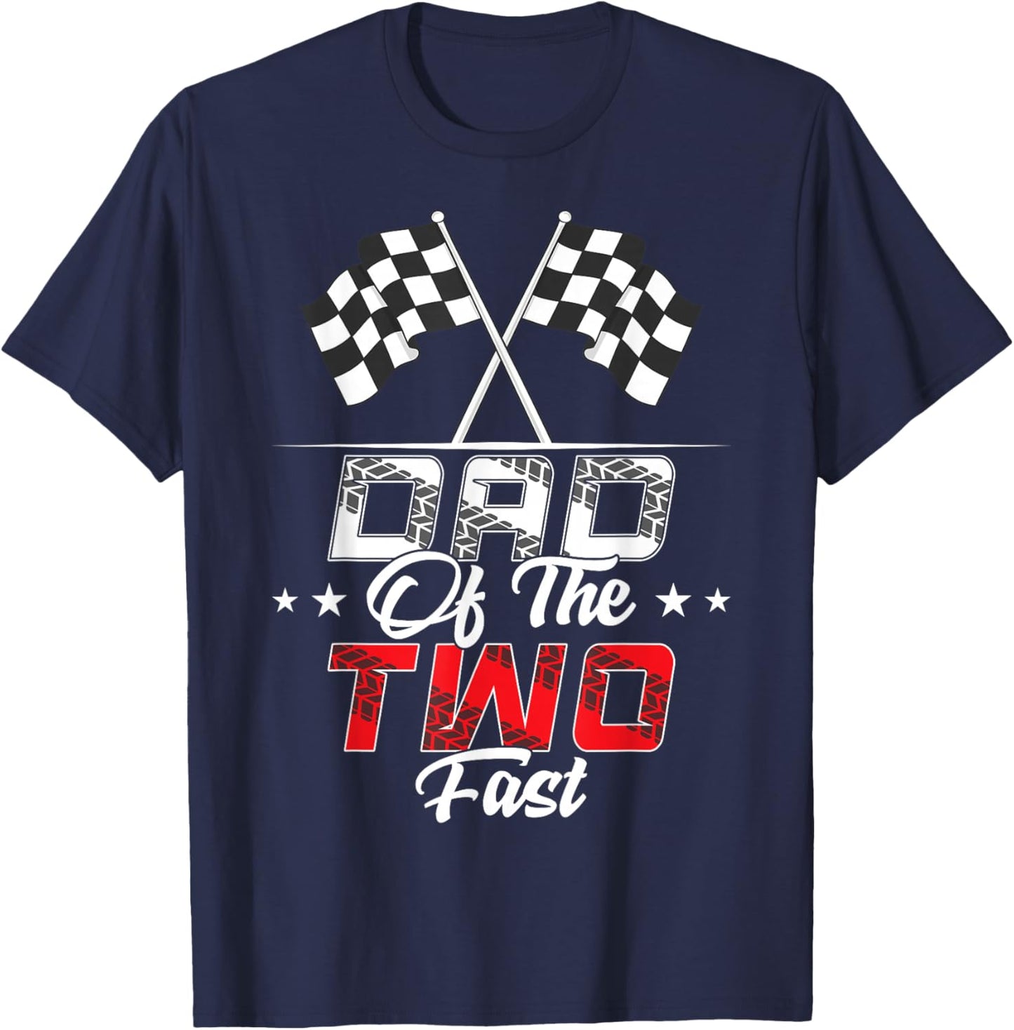 Dad Of The Two Fast Second Birthday Racing Car Family T-Shirt - T-Shirt | Navy