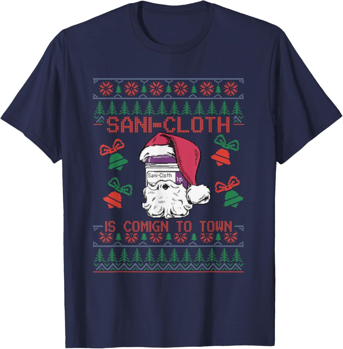 Santa Sani Cloth Is Coming To Town ER Nures Ugly Christmas T-Shirt - T-Shirt | Navy