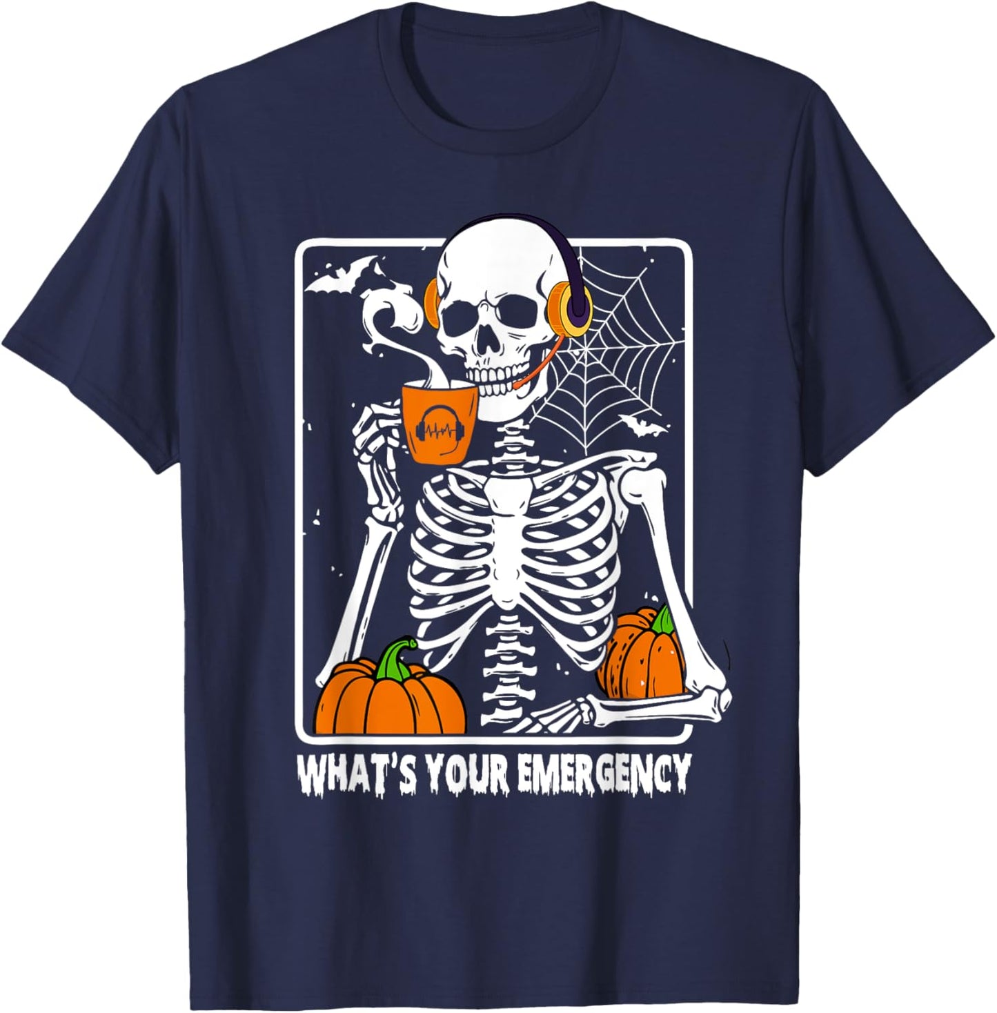 Skeleton Halloween 911 Dispatcher Funny What Your Emergency T-Shirt - T-Shirt | Navy