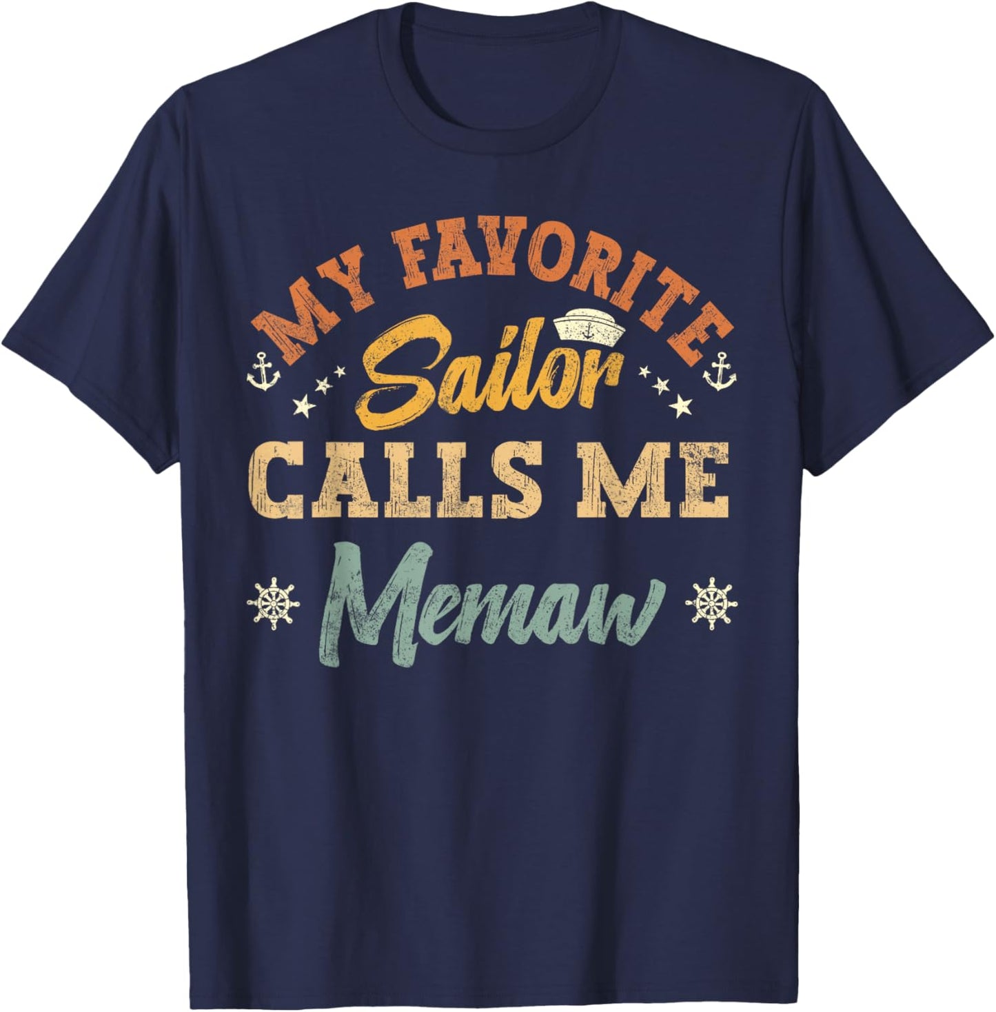 My Favorite Sailor Calls Me memaw funny sailing grandma T-Shirt - T-Shirt | Navy