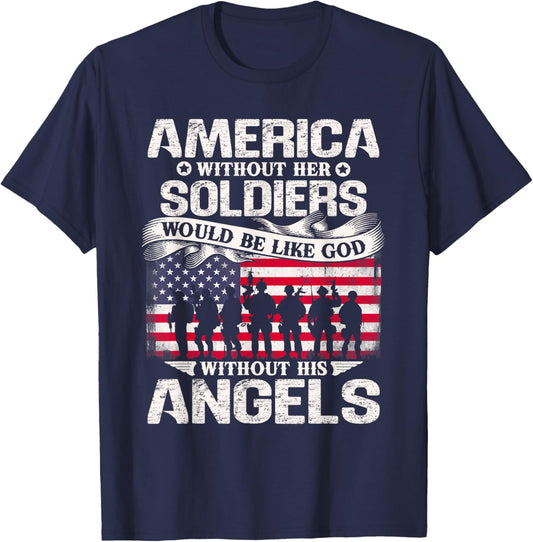 America Without Her Soldiers Be Like God Without His Angels T-Shirt - T-Shirt | Navy