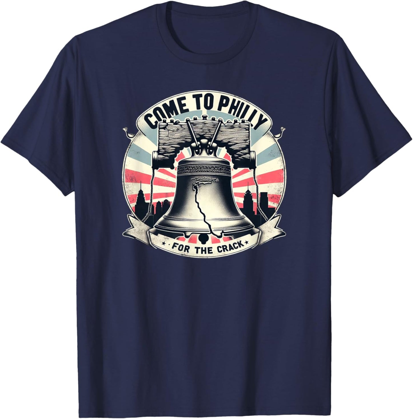 Philadelphia Come to Philly for the crack liberty bell T-Shirt - T-Shirt | Navy