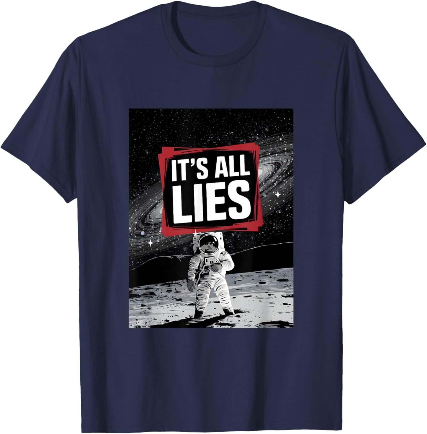 Conspiracy Theory "It's All Lies" Fake Moon Landing Artwork T-Shirt - T-Shirt | Navy