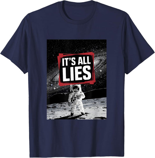 Conspiracy Theory "It's All Lies" Fake Moon Landing Artwork T-Shirt - T-Shirt | Navy
