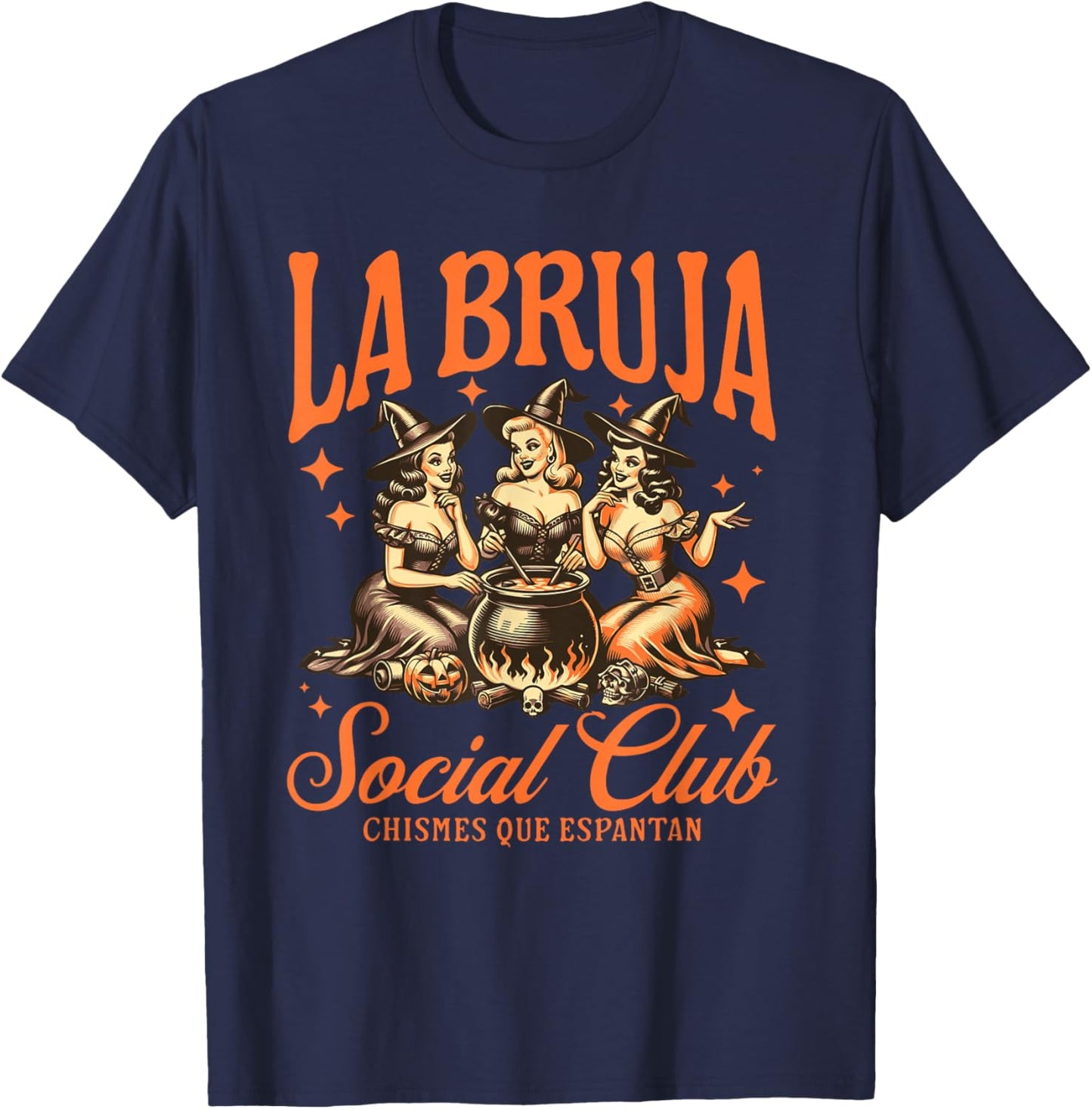 La Bruja Social Club Chismes Que Espantan Witches Halloween T-Shirt - T-Shirt | Navy