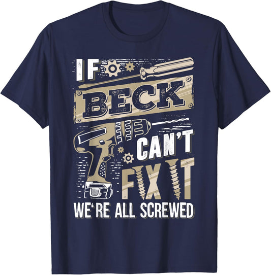 If BECK Can't Fix It We're All Screwed Vintage Family Name T-Shirt - T-Shirt | Navy