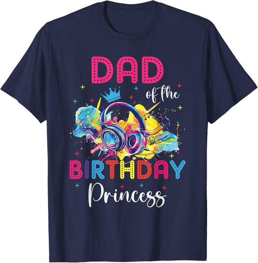 Dad of the Birthday Princess Matching Theme Music Party T-Shirt - T-Shirt | Navy