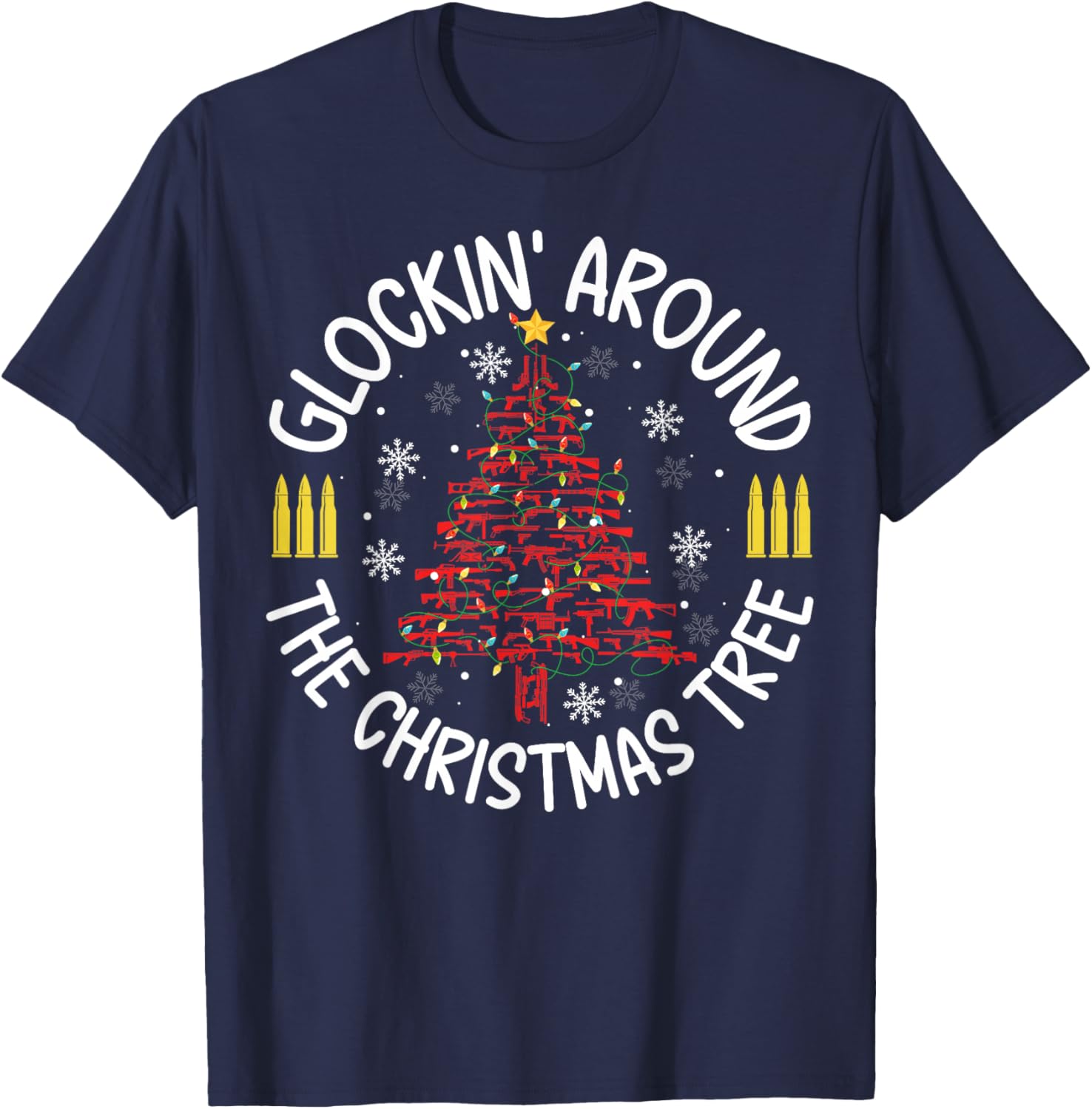 Glockin' Around the Christmas Tree Gun Lover Funny Xmas T-Shirt - T-Shirt | Navy
