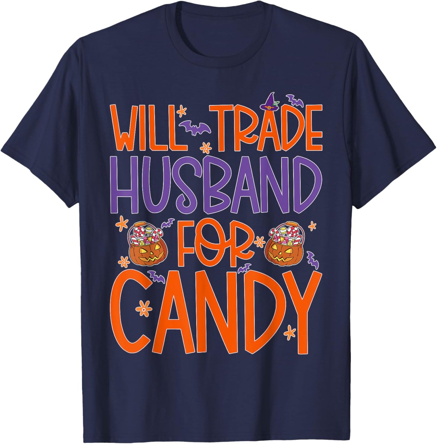 Will Trade Husband For Candy Family Halloween Costume T-Shirt - T-Shirt | Navy