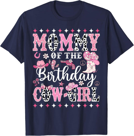 Mommy Of The Birthday CowGirl Rodeo CowGirl Birthday T-Shirt - T-Shirt | Navy