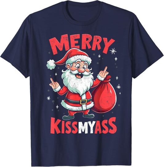 Funny Santa Merry Christmas KissMyAss Adult Humor T-Shirt - T-Shirt | Navy