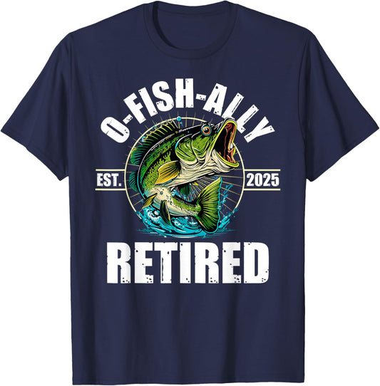 Fisherman Fishing Retirement Gift O-Fish-Ally Retired 2025 T-Shirt - T-Shirt | Navy