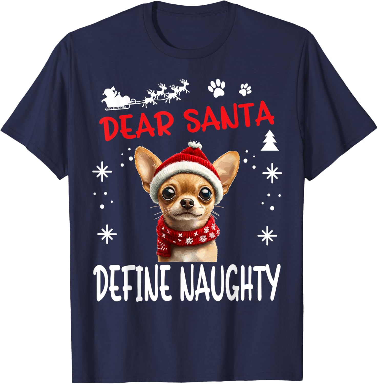 Cute Chihuahua Chiwawa dog Dog Christmas Dear Santa Define T-Shirt - T-Shirt | Navy