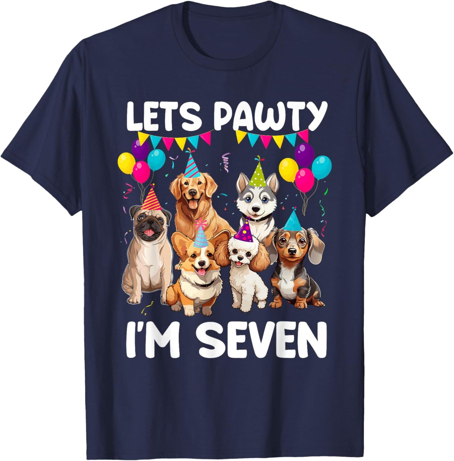Lets Pawty I'm Seven 7th Birthday Dogs Lover 7 Years Old T-Shirt - T-Shirt | Navy