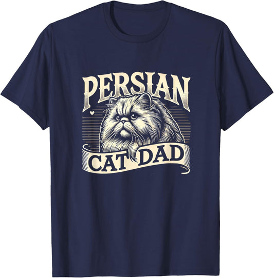 Persian Cat Dad Persian Cats Persian Cat Lover T-Shirt - T-Shirt | Navy