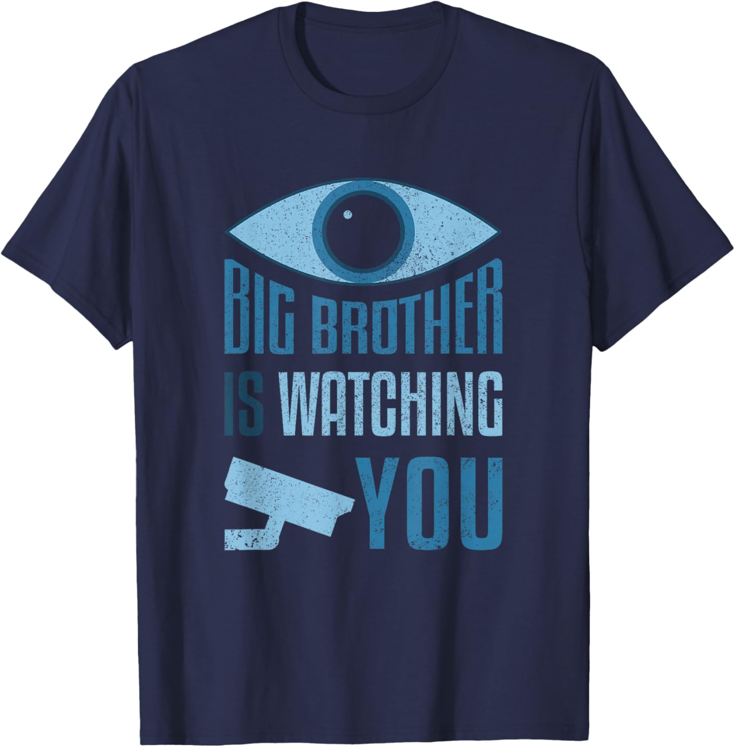 Freedom Loving Big Brother is Watching You T-Shirt - T-Shirt | Navy