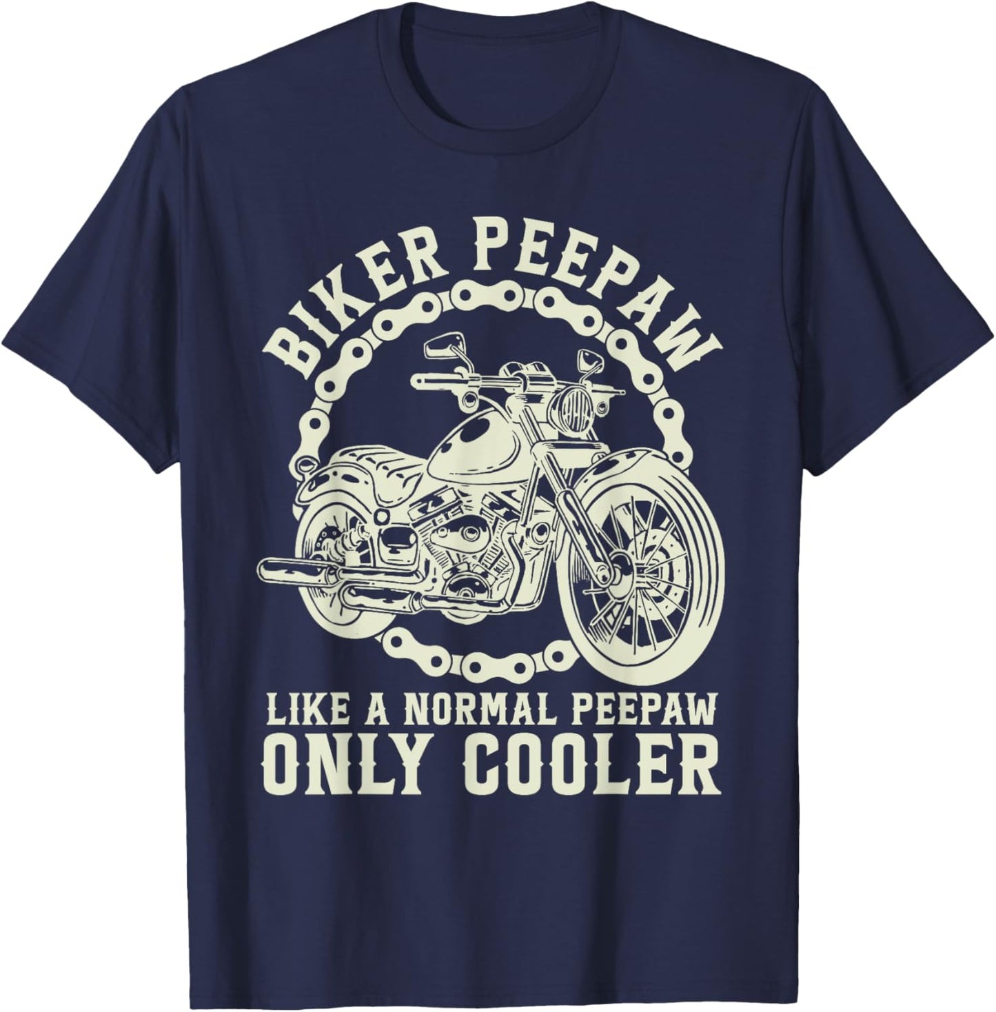 Biker Peepaw Like A Normal Peepaw Only Cooler T-Shirt - T-Shirt | Navy