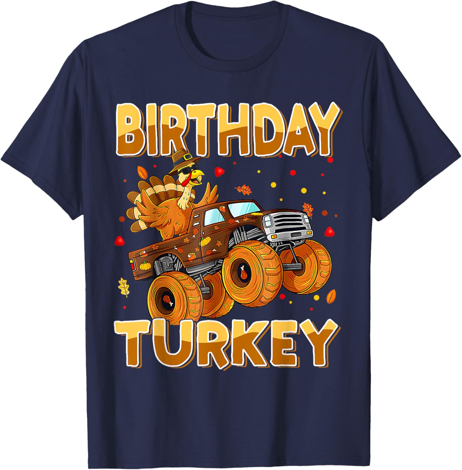 Thanksgiving Birthday Riding Monster Truck Turkey Autumn T-Shirt - T-Shirt | Navy