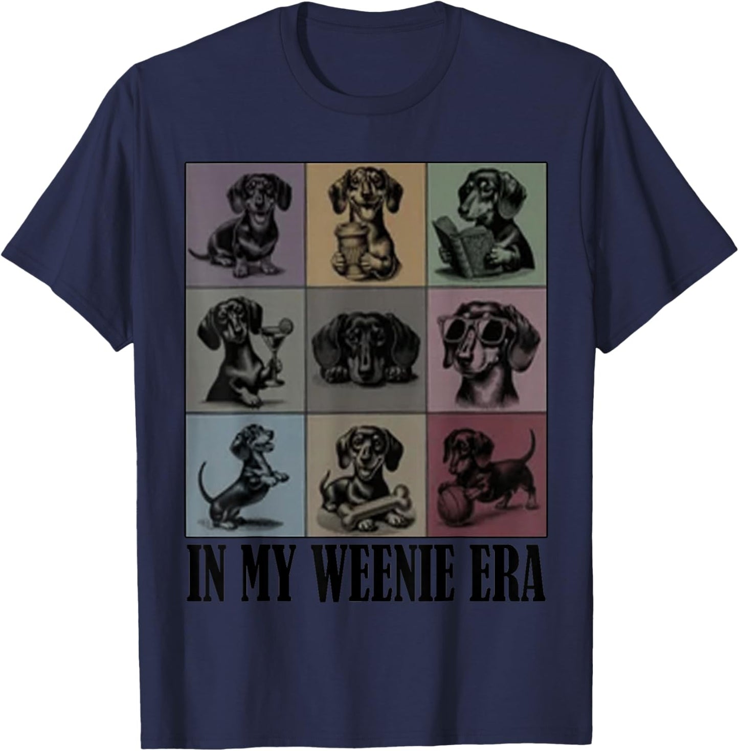 Funny Dachshund Lover Quote in My Era Dachshund Cool Dog Mom T-Shirt - T-Shirt | Navy