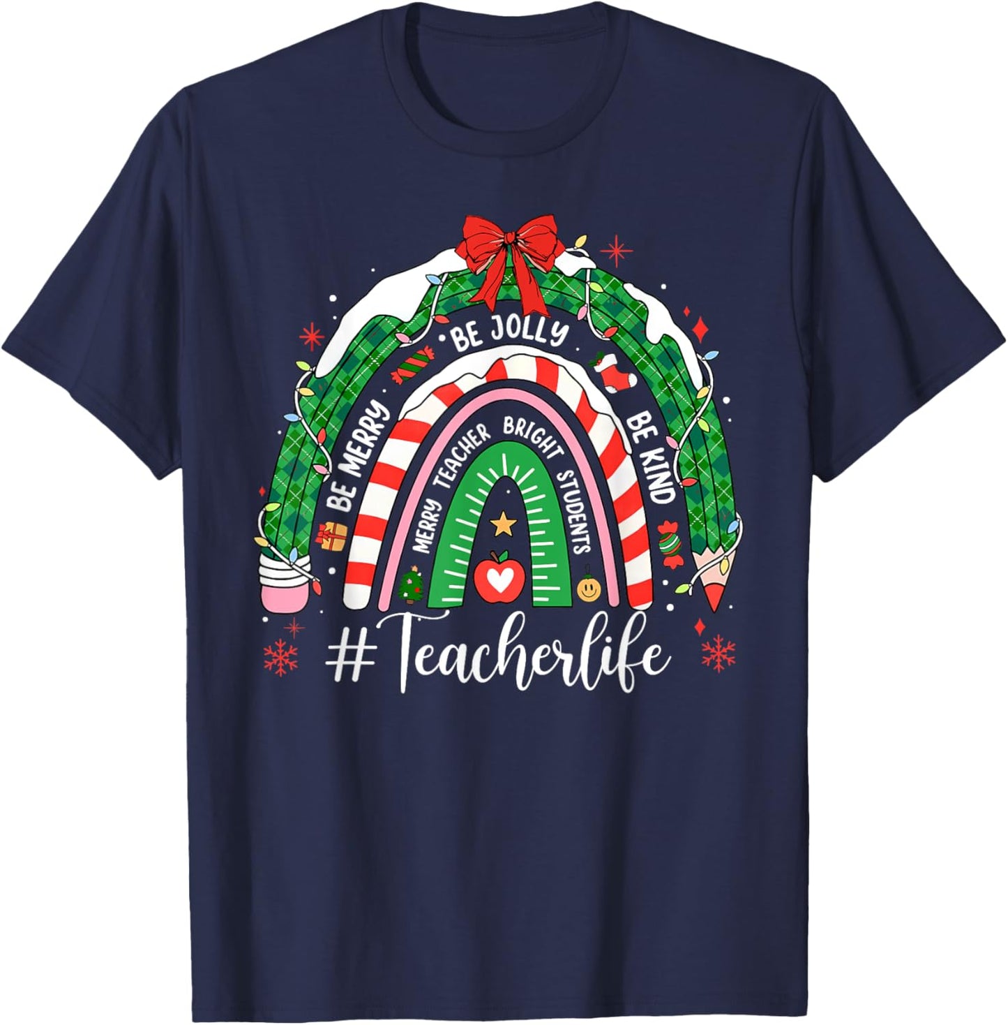 Teacher Life Christmas Rainbow Pencil Student School Xmas T-Shirt - T-Shirt | Navy