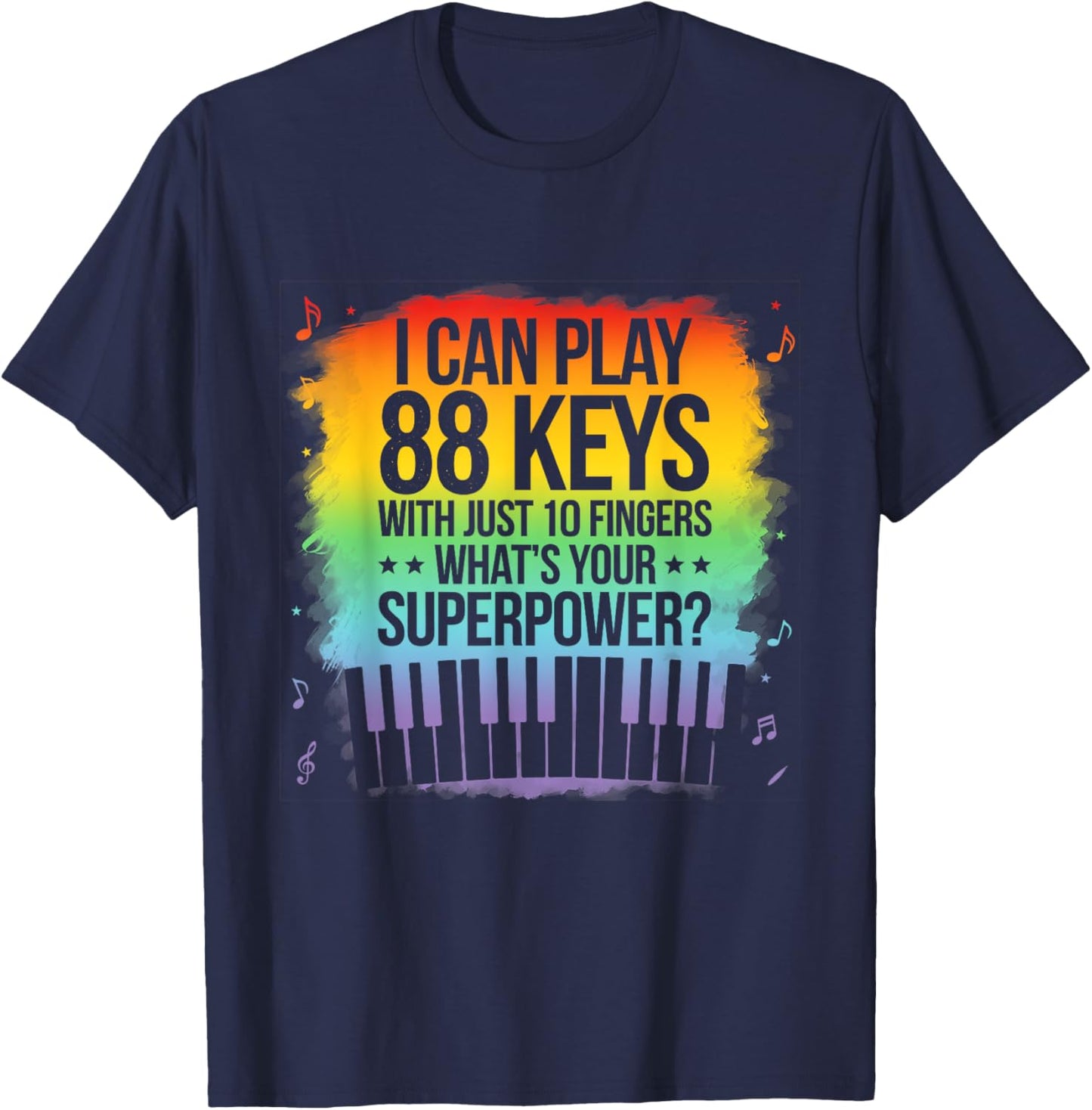 I Can Play 88 Keys Piano Jazz Music Keyboard Player Composer T-Shirt - T-Shirt | Navy
