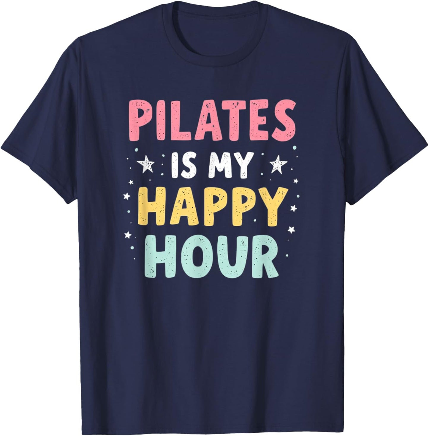 Pilates Is My Happy Hour T-Shirt - T-Shirt | Navy