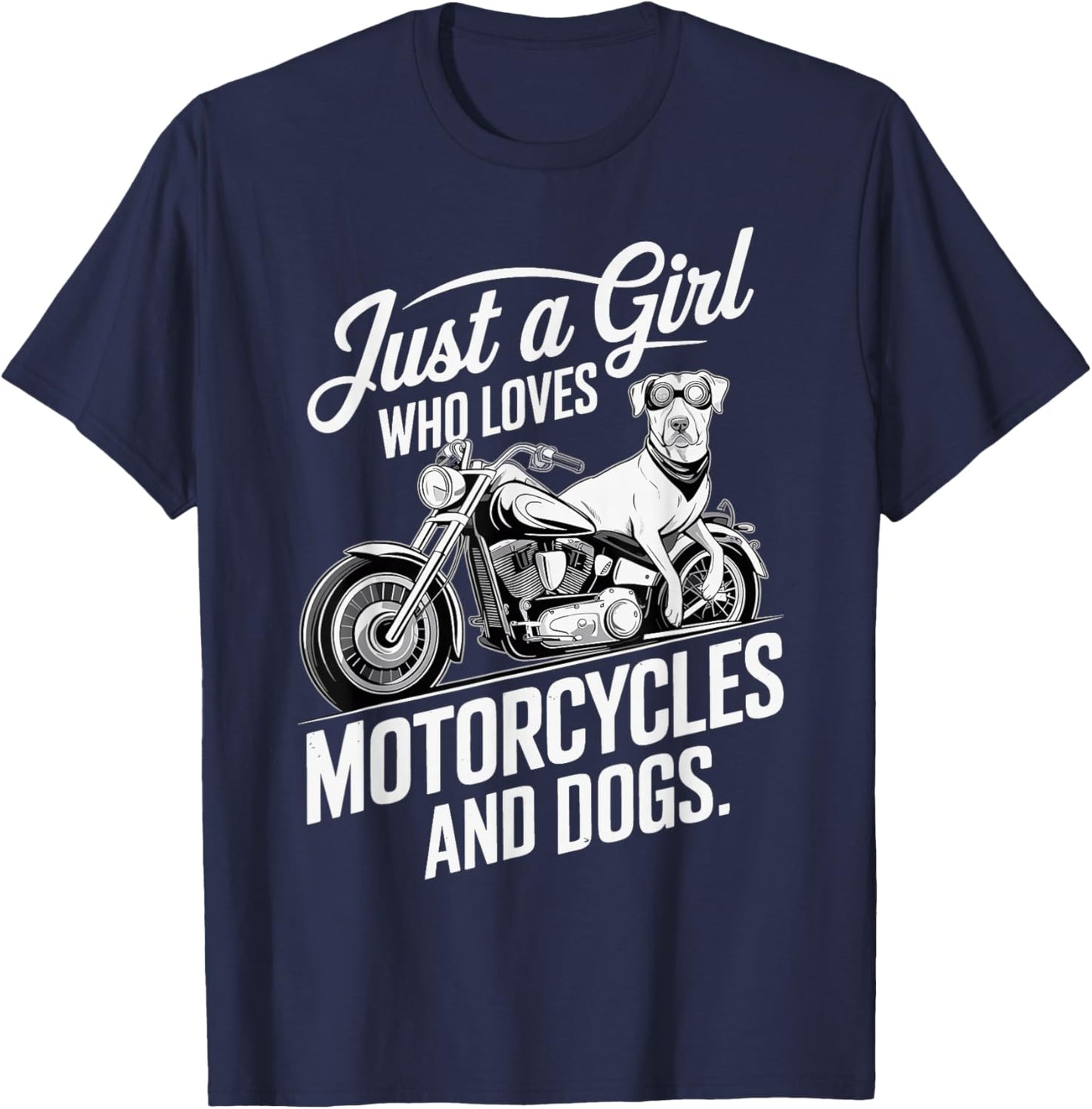 Just a Girl Who Loves Motorcycles and Dogs, Cute Girls T-Shirt - T-Shirt | Navy