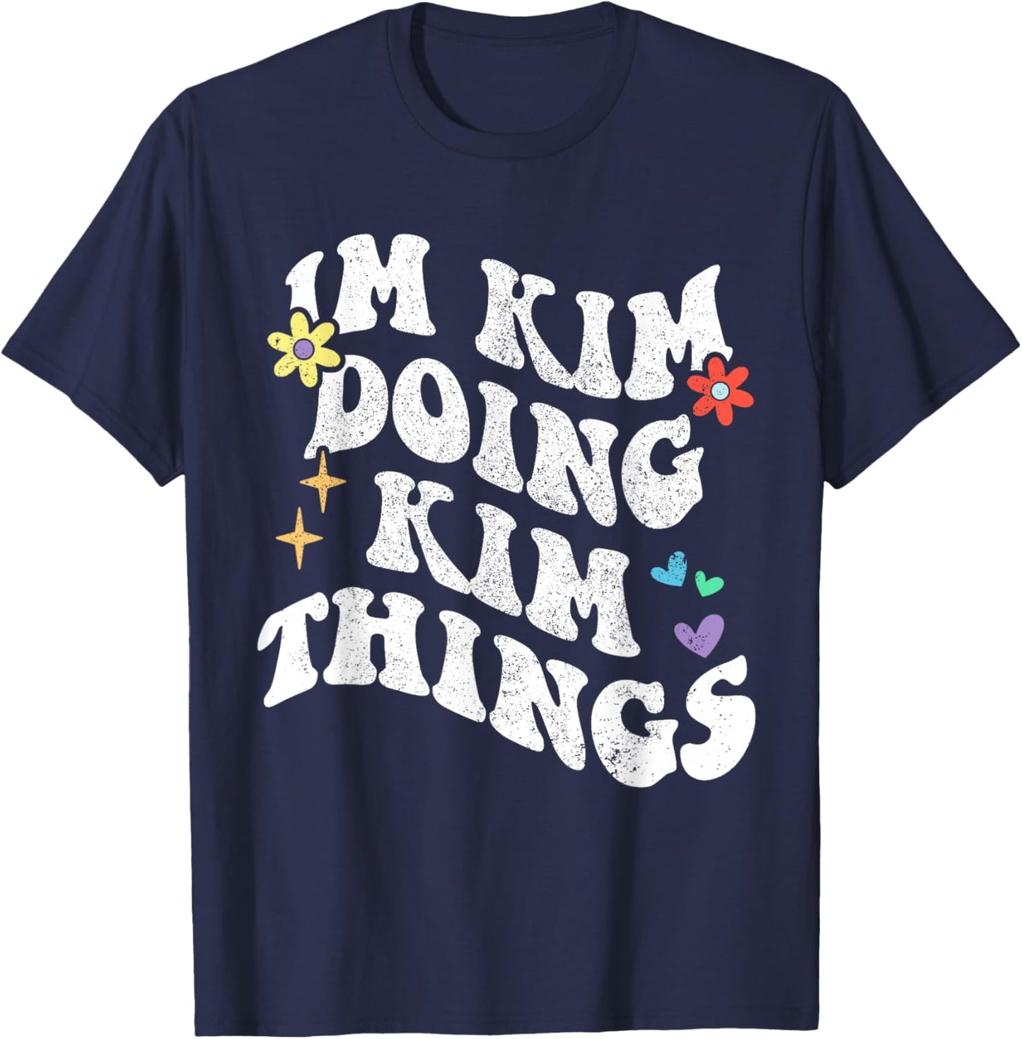 Retro Groovy Im Kim Doing Kim Things Funny Mother's Day T-Shirt - T-Shirt | Navy