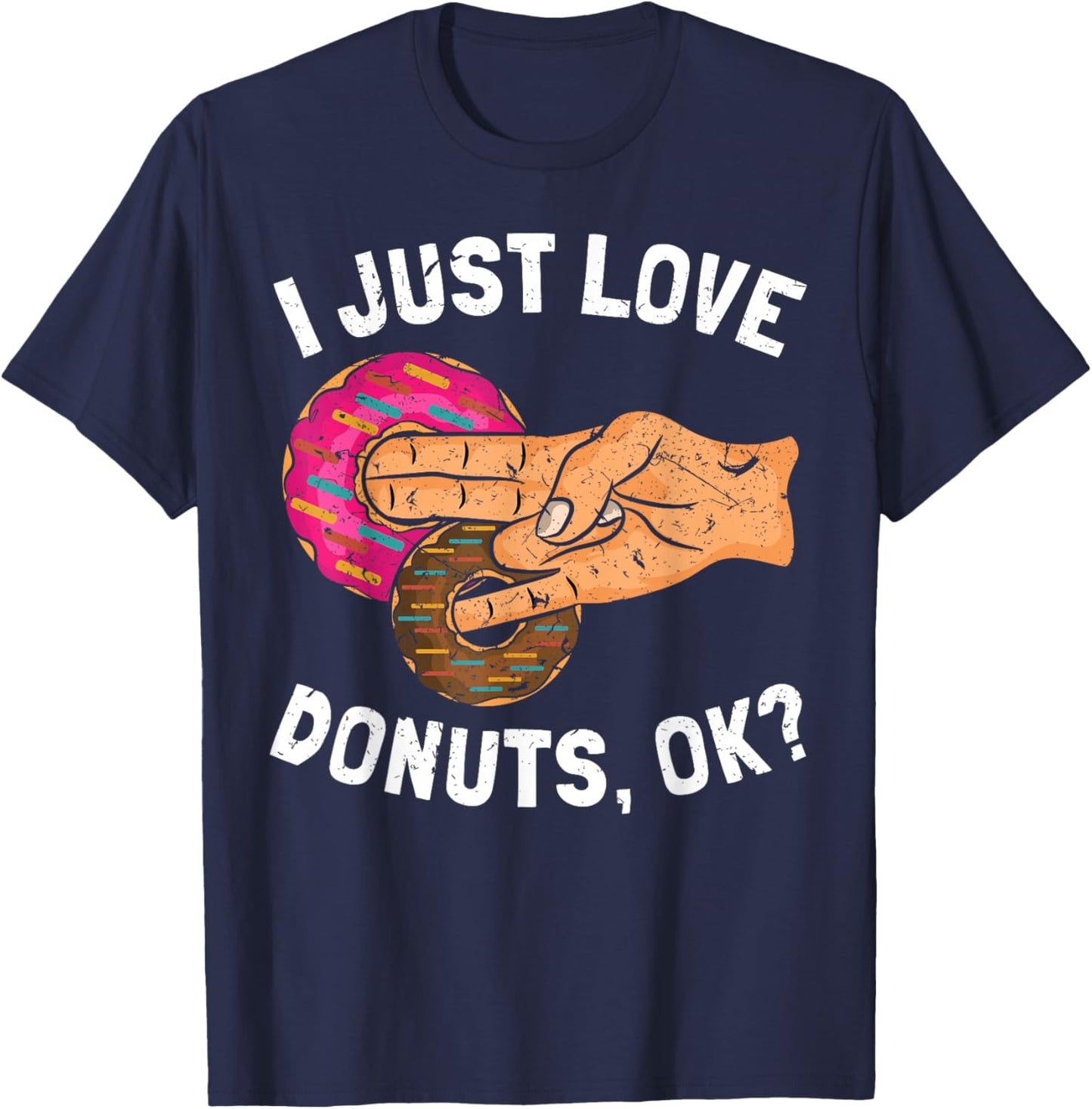 I Just Love Donuts Okay Two In The Pink T-Shirt - T-Shirt | Navy