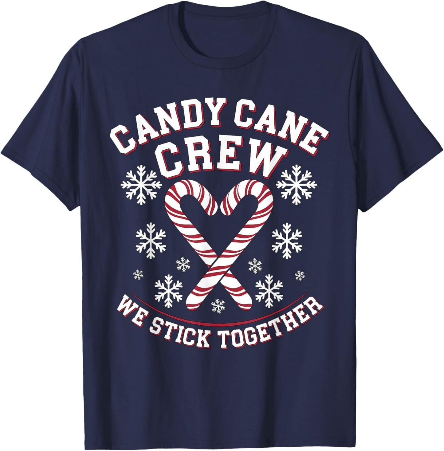 Candy Cane Crew We Stick Together Christmas Costume Xmas T-Shirt - T-Shirt | Navy