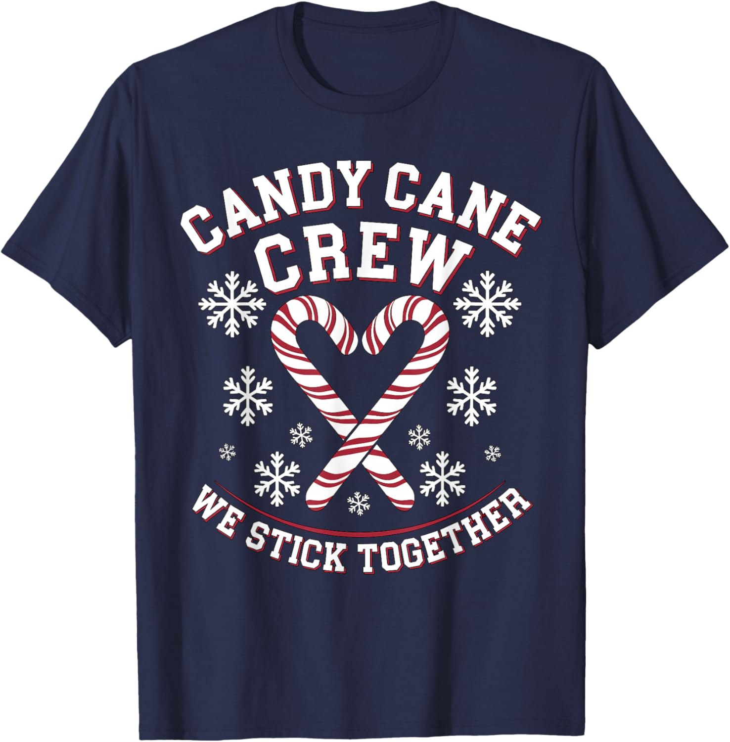 Candy Cane Crew We Stick Together Christmas Costume Xmas T-Shirt - T-Shirt | Navy