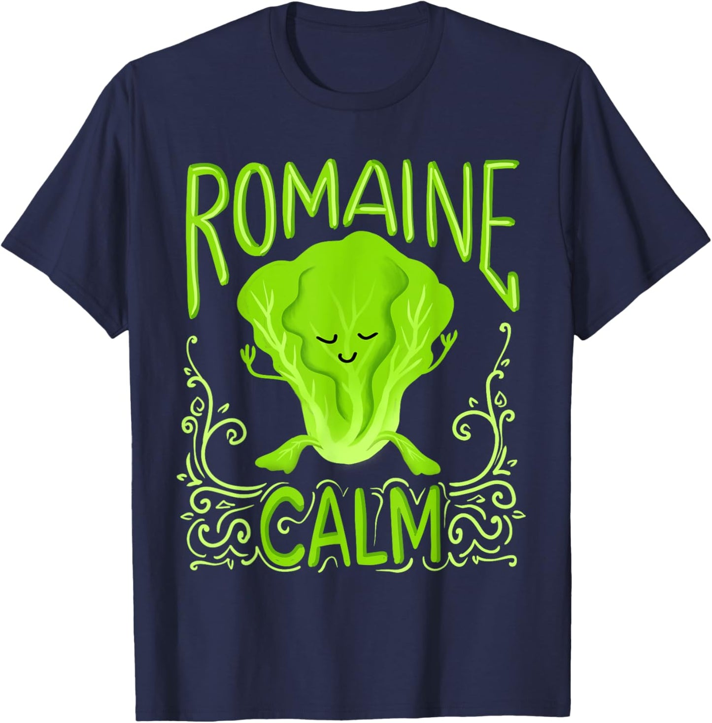 Romaine Calm Funny Pun Gardening Lettuce Vegetable Lovers T-Shirt - T-Shirt | Navy