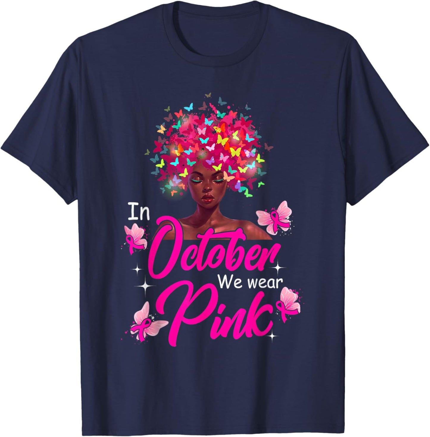 In October We Wear Pink Breast Cancer Awareness Black Women T-Shirt - T-Shirt | Navy