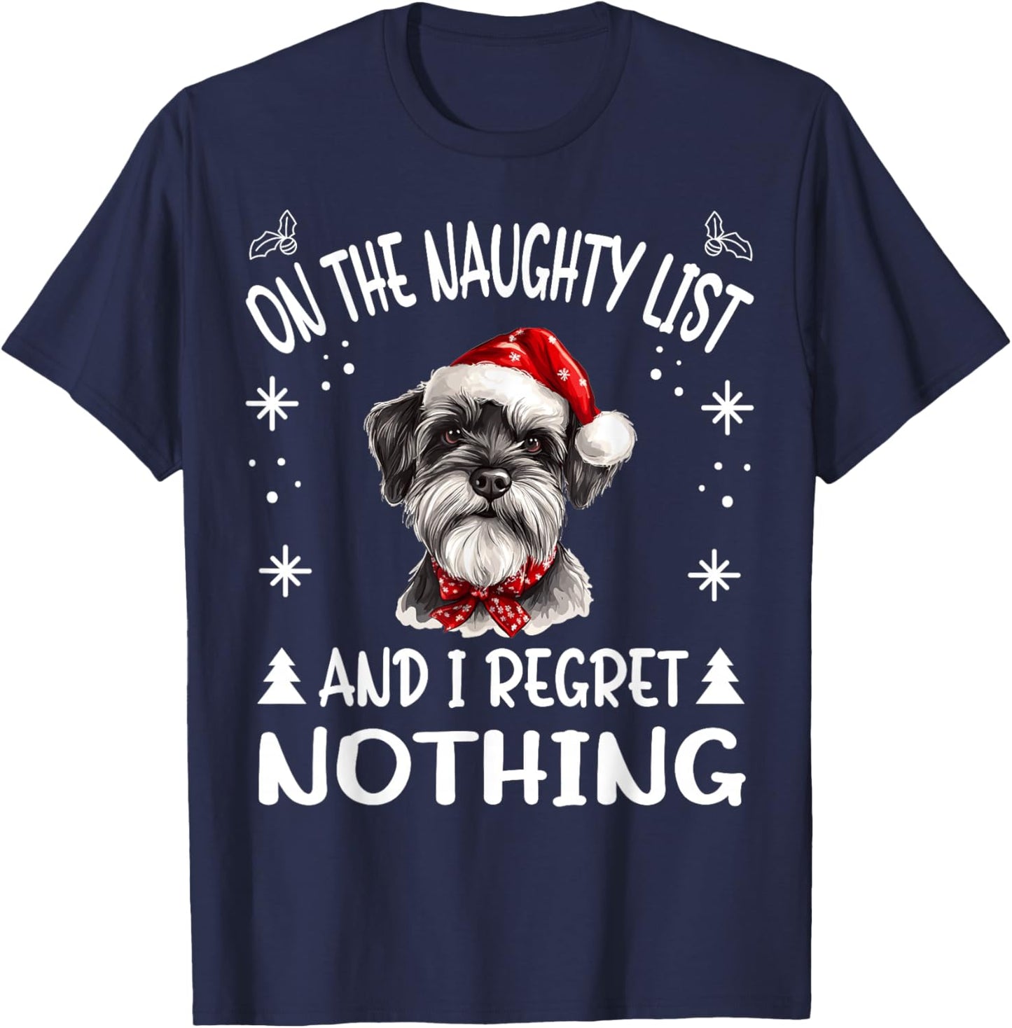 Cute Miniature Schnauzer Dog Christmas On The Naughty List T-Shirt - T-Shirt | Navy
