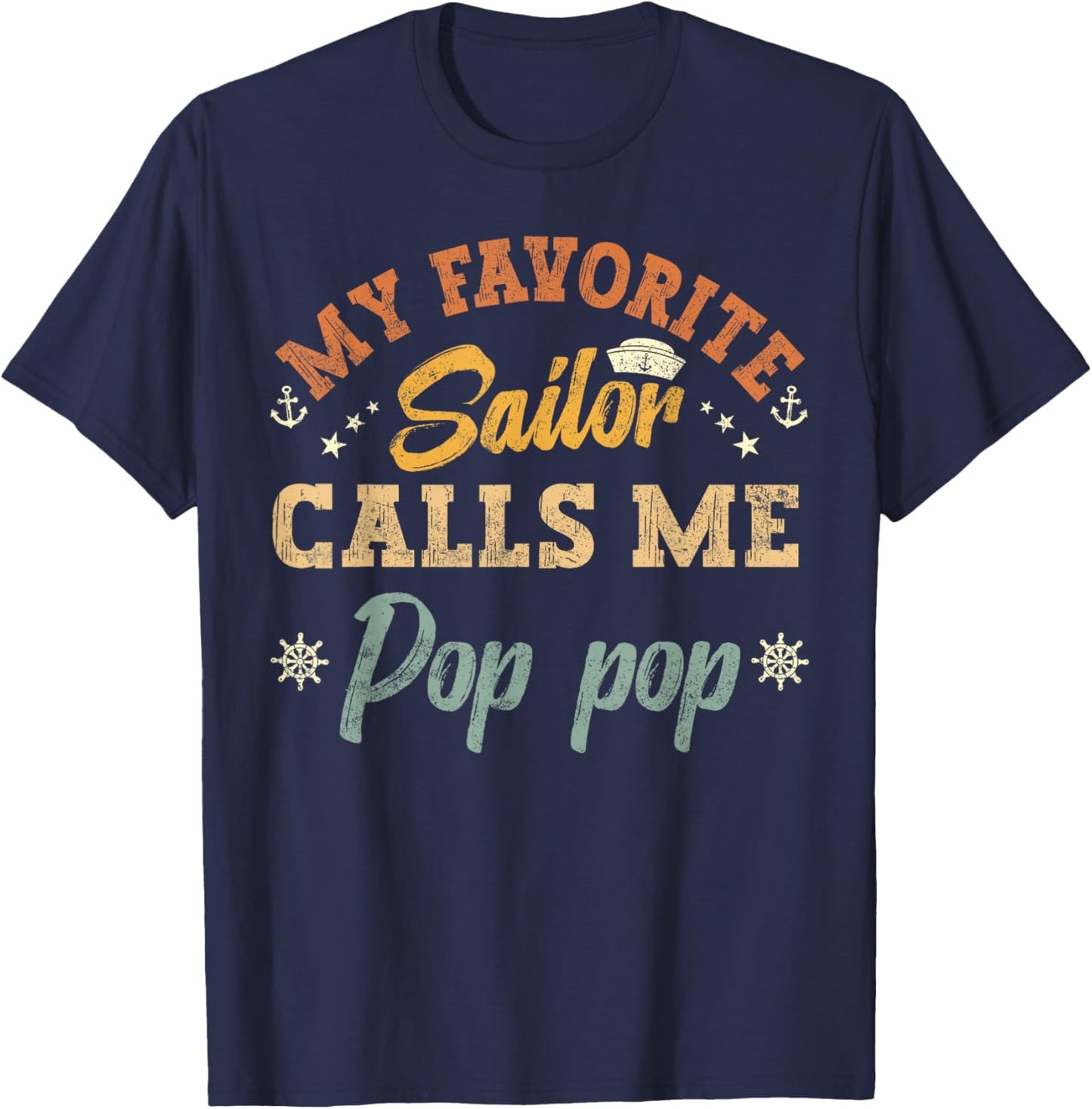My Favorite Sailor Calls Me pop pop funny sailing retro T-Shirt - T-Shirt | Navy