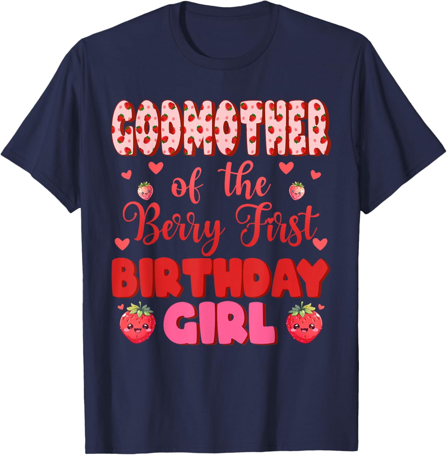 Godmother of The Berry First Birthday Girl Sweet One T-Shirt - T-Shirt | Navy