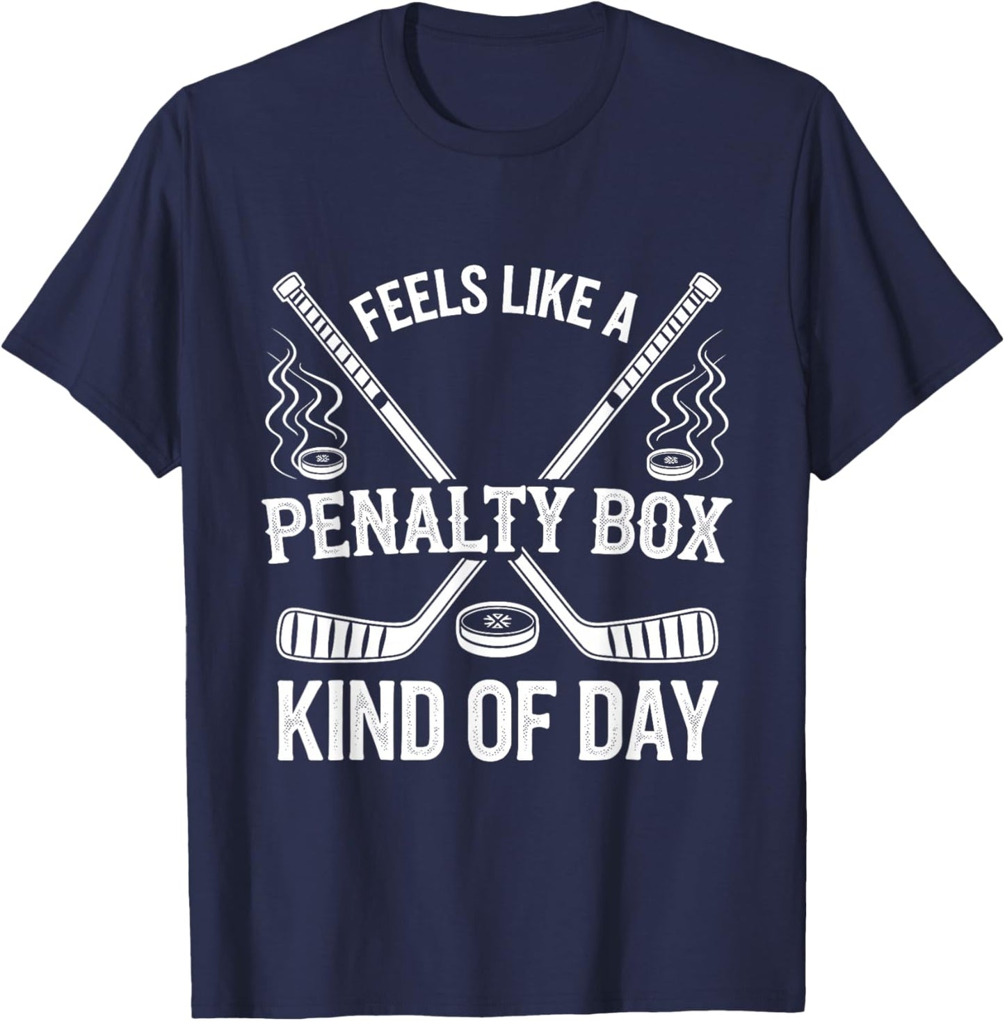 Feels Like A Penalty Box Kind Of Day funny T-Shirt - T-Shirt | Navy