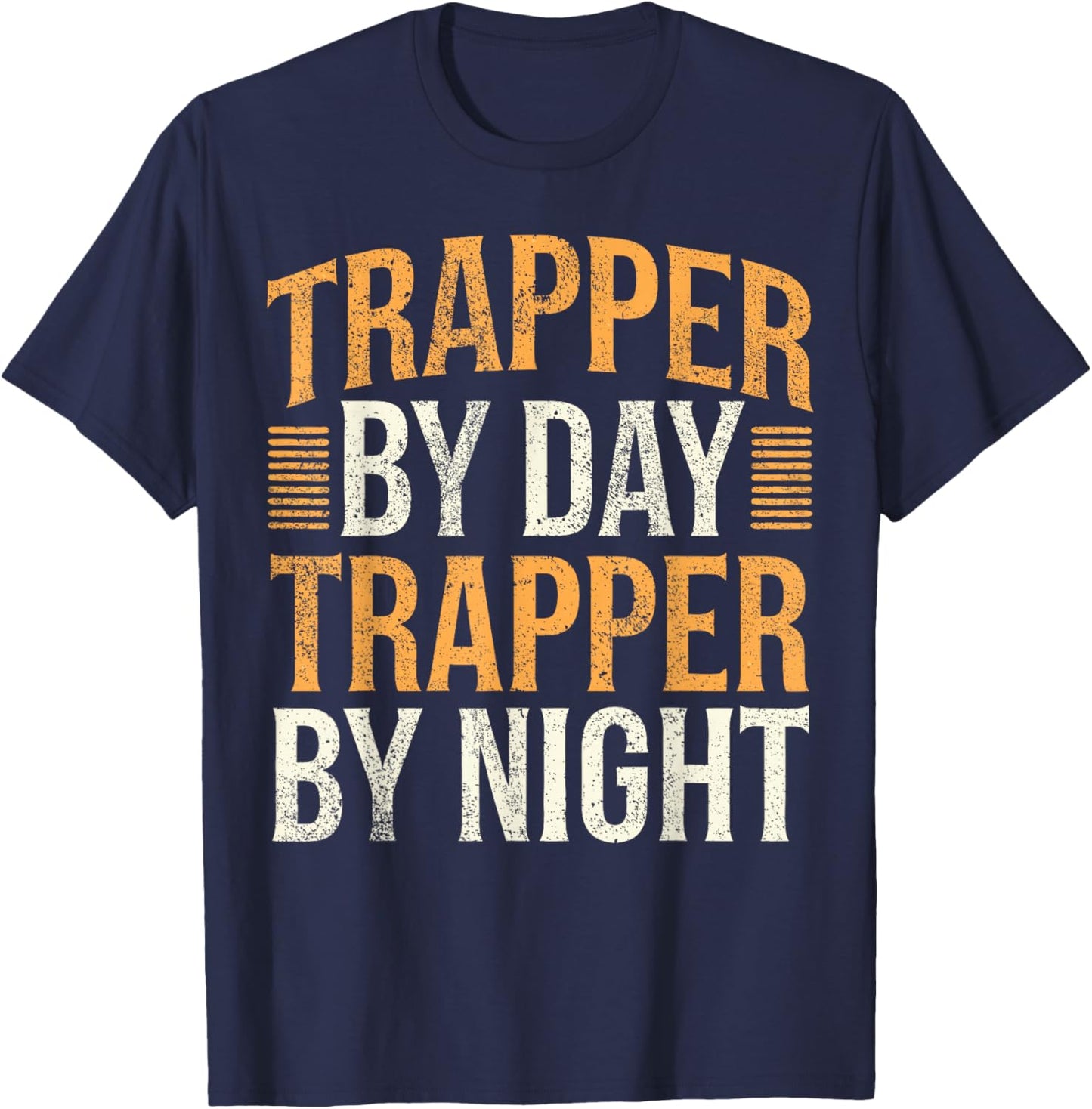 Trapper Saying Always Trapping T-Shirt - T-Shirt | Navy