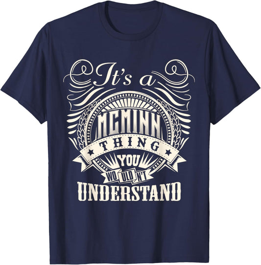 It's A MCMINN Thing You Wouldn't Understand MCMINN Family T-Shirt - T-Shirt | Navy
