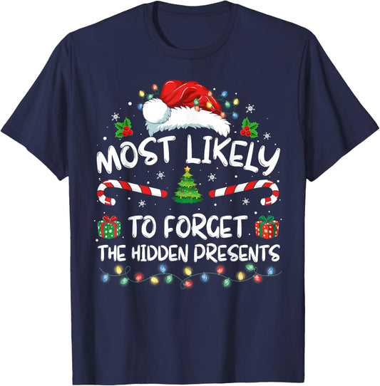 Most Likely To Forget The Hidden Presents Family Christmas T-Shirt - T-Shirt | Navy