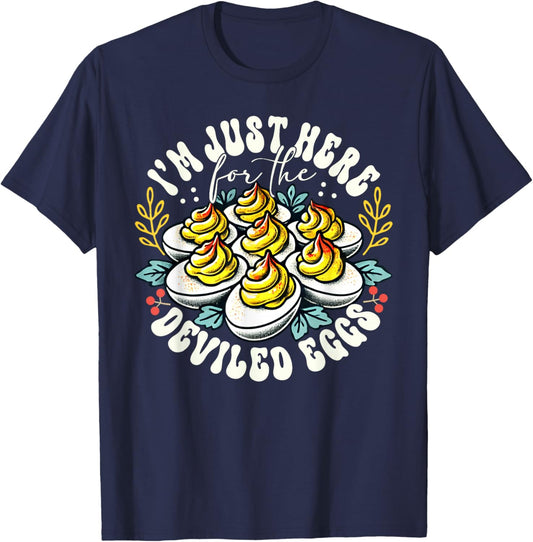 I'm Just Here For The Deviled Eggs Funny Thanksgiving T-Shirt - T-Shirt | Navy