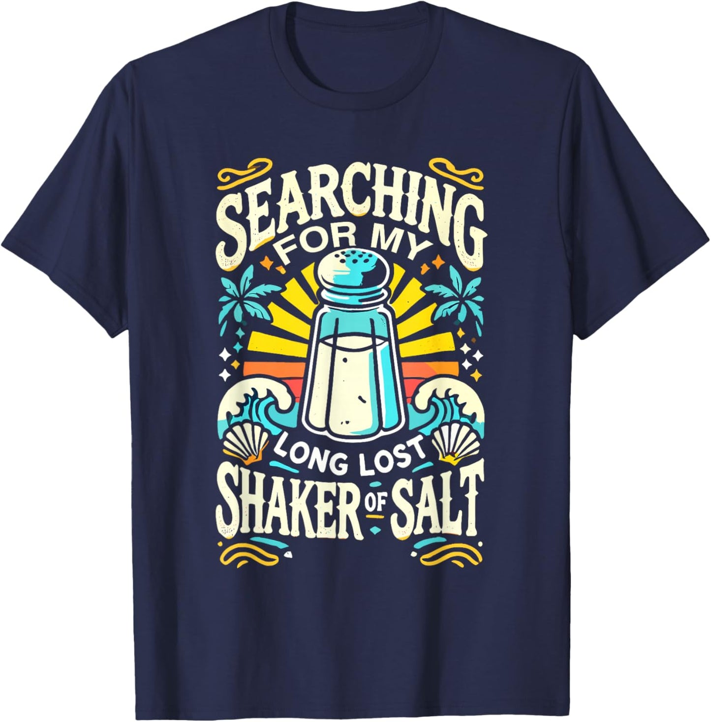 Searching My Long Lost Shaker Of Salt Spice T-Shirt - T-Shirt | Navy