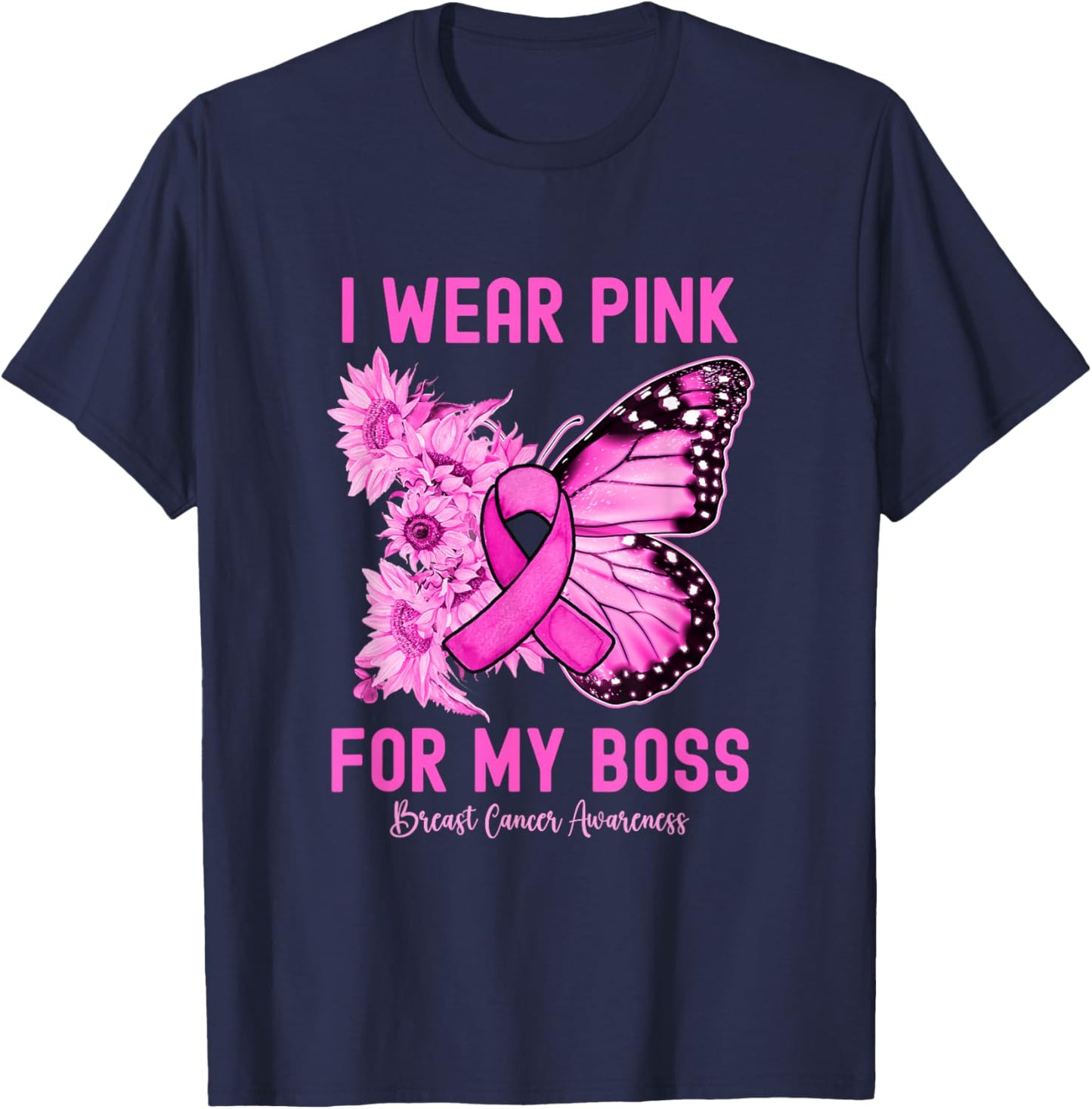 I Wear Pink For My Boss Butterfly Breast Cancer Awareness T-Shirt - T-Shirt | Navy