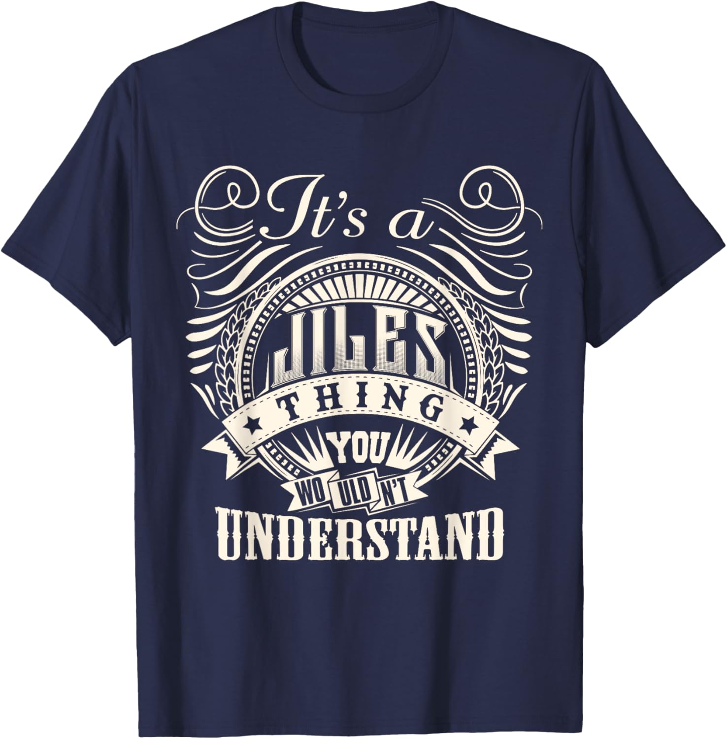 It's A JILES Thing You Wouldn't Understand JILES Family T-Shirt - T-Shirt | Navy