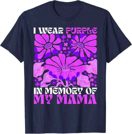 I Wear Purple In Memory Of My Mama Alzheimer's Awareness T-Shirt - T-Shirt | Navy