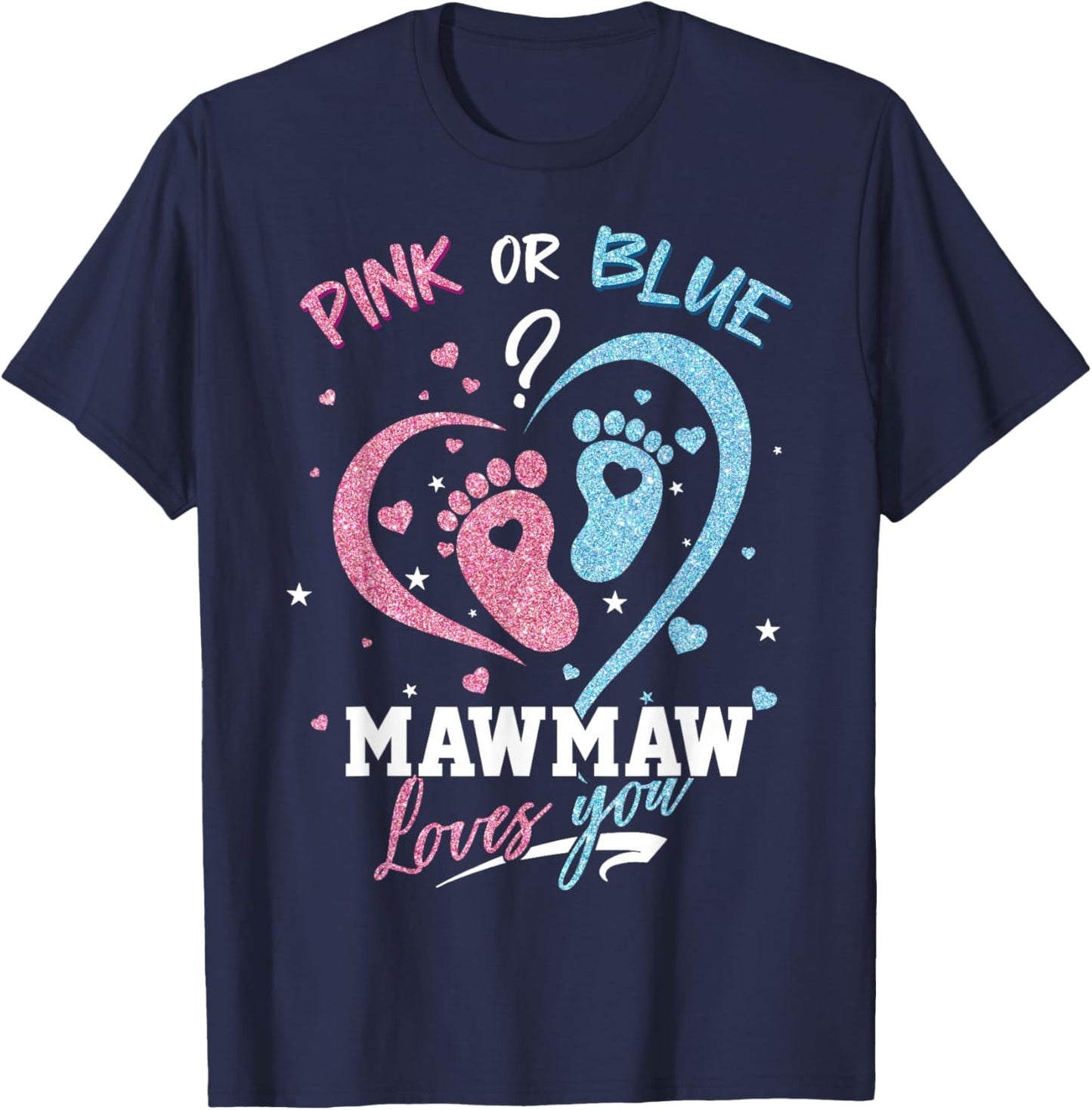 Pink Or Blue Mawmaw Loves You Gender Reveal Party T-Shirt - T-Shirt | Navy