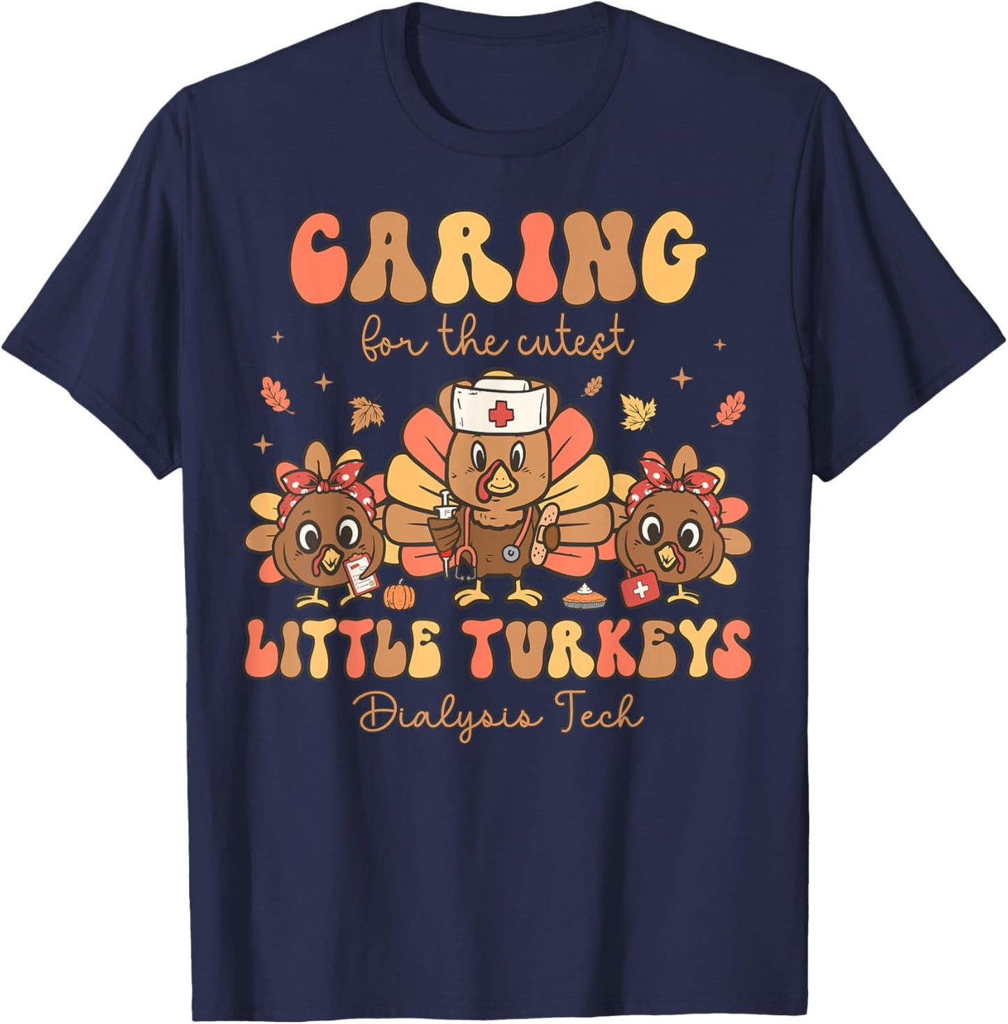 Retro Cutest Little Turkeys Dialysis Tech Thanksgiving Fall T-Shirt - T-Shirt | Navy
